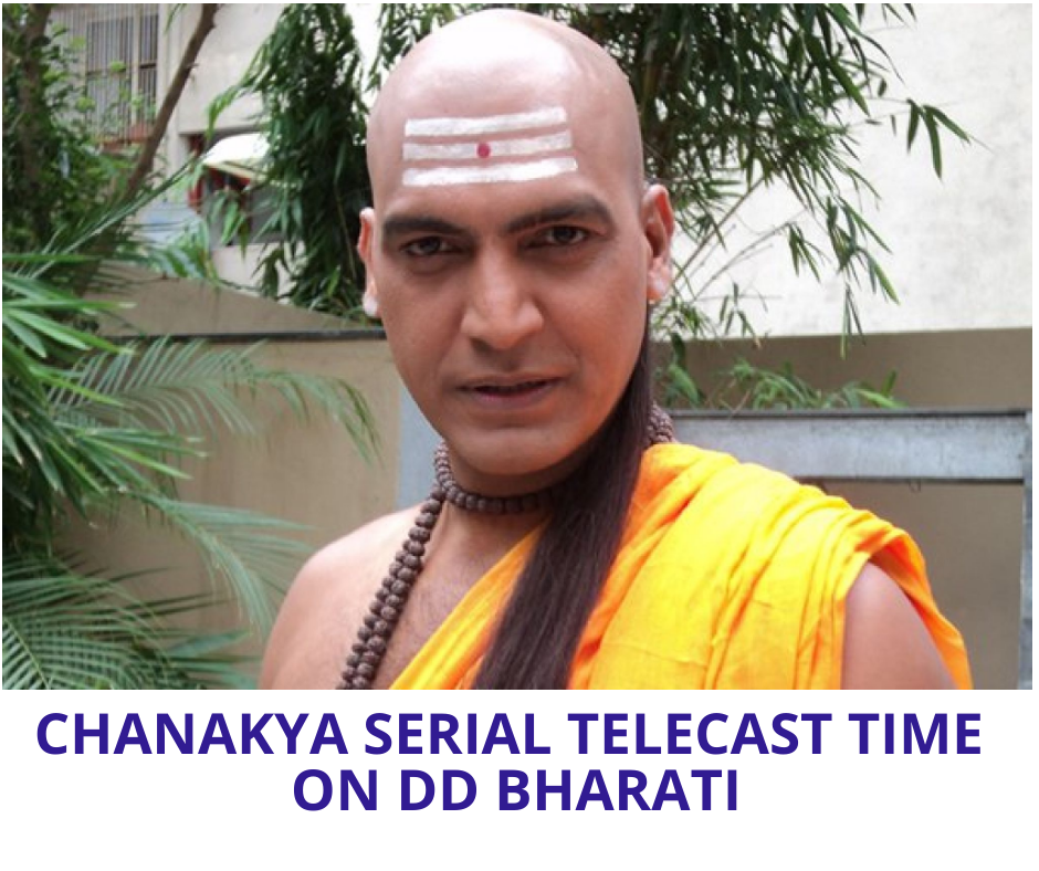 Chanakya serial telecast time on DD bharati now
