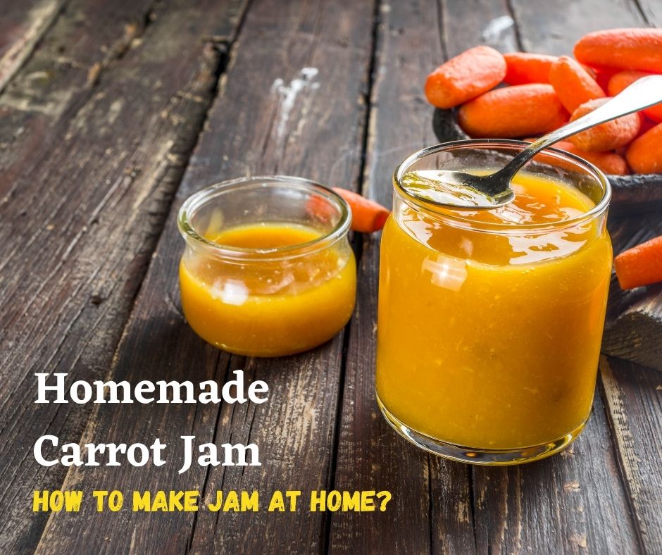 Homemade carrot jam benefits